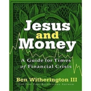 Jesus And Money: A Guide For Times Of Financial Crisis